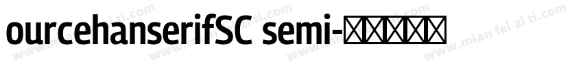 ourcehanserifSC semi字体转换